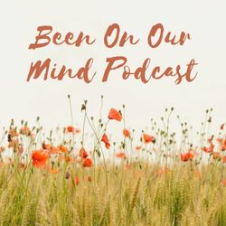 cover art for Been On Our Mind Podcast