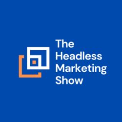 cover art for The Headless Marketing Show