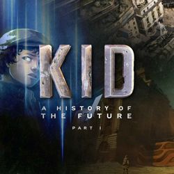 cover art for KID: A History of The Future - Part One