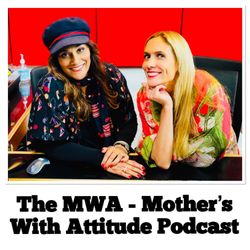 cover art for The MWA - Mother's With Attitude Podcast