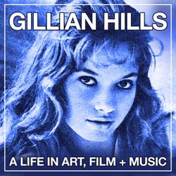 cover art for Gillian Hills - A Life In Art, Film and Music