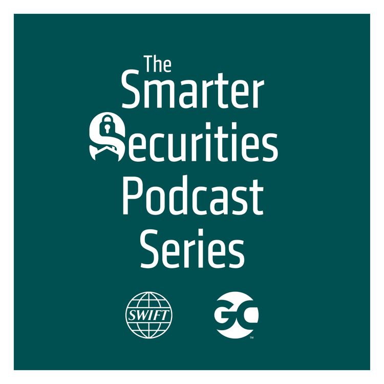 cover art for The Smarter Securities Podcast Series: ISO 20022 in the securities market