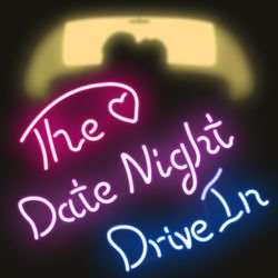 cover art for The Date Night Drive In