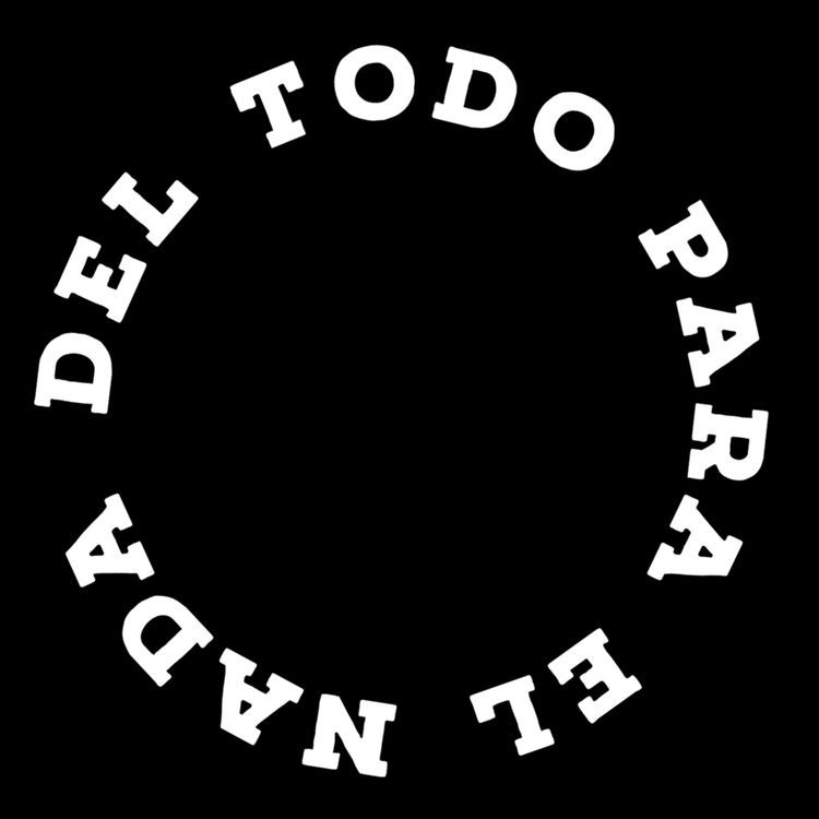 cover art for 9. Del Todo Para El Nada