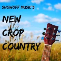 cover art for Showoff Music's New Crop Country