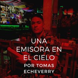 cover art for Una Emisora en el Cielo. Por: Tomas Echeverry