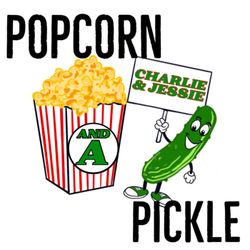 cover art for Popcorn and a Pickle