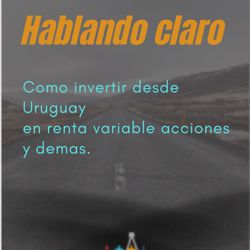 cover art for Como invertir en Acciones y renta variable desde Uruguay